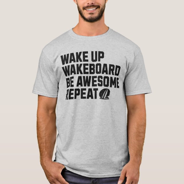 Camiseta Acordar Wakeboard Up Seja Incrível Repetir Wakeboa (Frente)