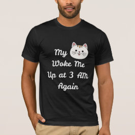 Camiseta Acorde às 3 da Manhã pelo Gato Humor para Dono de 