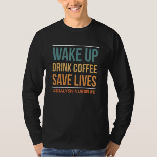 Camiseta Acorde Beba Café Salve Vidas Enfermeira Diálise
