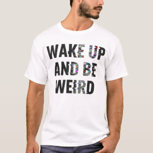 Camiseta "Acorde e Seja Estranho" Arte Glitch Inspiradora