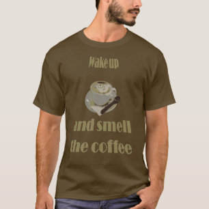 Camiseta Acorde e Sinta o Aroma do Café Provérbio