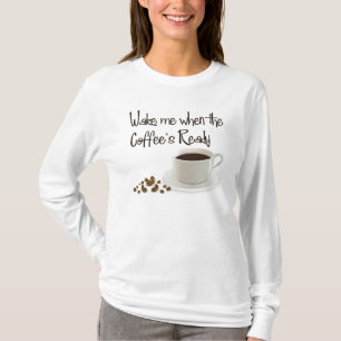 Camiseta Acorde-me quando o café pronto