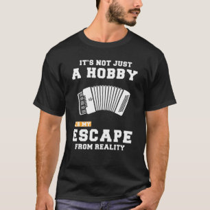 Camiseta Acordião Não É Apenas Um Hobby É Minha Fuga De