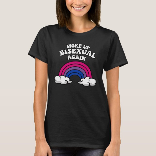 Camiseta Acordou bissexual novamente (Frente)