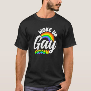 Camiseta Acordou Gay de novo transgênero transexual
