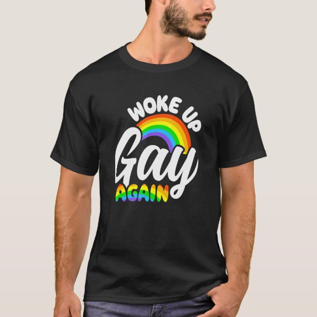 Camiseta Acordou Gay de novo transgênero transexual (Frente)