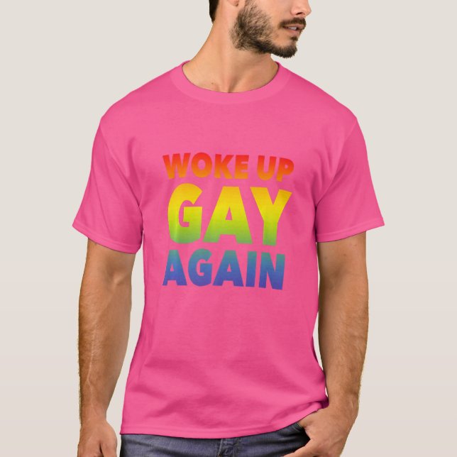Camiseta Acordou Gay Novamente O Lgbtq Suporta Pride Fila (Frente)