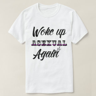 Camiseta Acordou T-Shirt Assexual