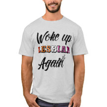 Acordou T-Shirt Lésbica