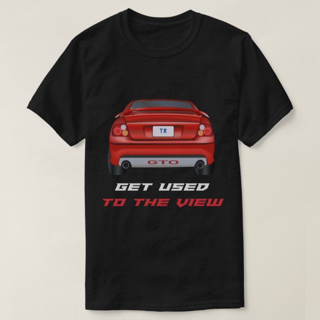 Camiseta Acostumem-se à Vista - Pontiac GTO (Frente do Design)