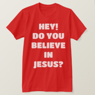 Camiseta Acredita em Jesus Evangelismo, T-Shirt Cristão?