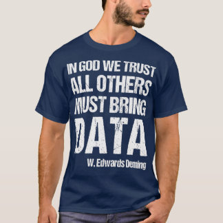 Camiseta Acreditamos Que Todos Os Outros Devem Trazer Dados