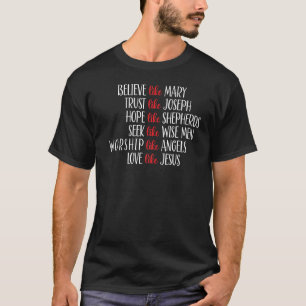 Camiseta Acredite Como Mary Confie Como Joseph Amor Como Je