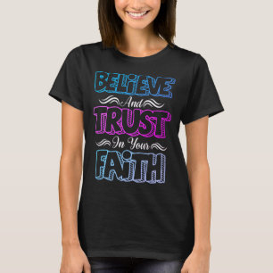 Camiseta Acredite e confie em seu cristão de fé