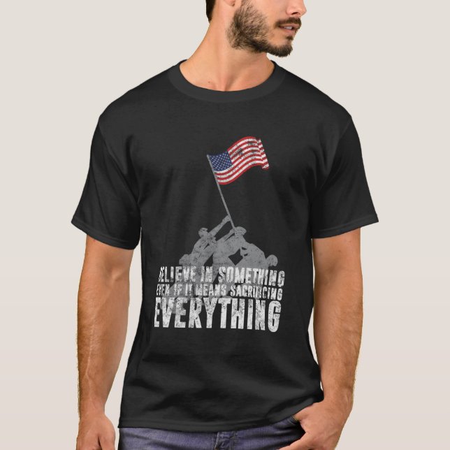 Camiseta Acredite Em Algo Mesmo Que Significe Sacrificar (Frente)