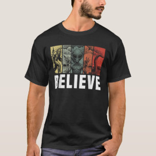 Camiseta Acredite em Bigfoot Alienígena Loch Ness Monster F