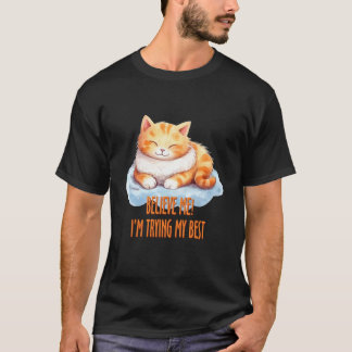 Camiseta Acredite Em Mim Estou Tentando O Meu Melhor Gato