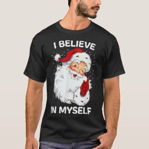 Camiseta Acredite Em Mim Papais noeis Engraçados Irônicos D