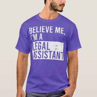 Camiseta Acredite Em Mim, Sou Um Assistente Legal Engraçado