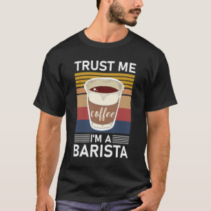 Camiseta Acredite em mim sou um café barista Espresso Bari