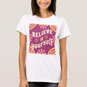 Camiseta Acredite em si mesmo