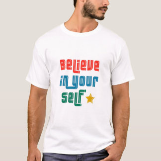 Camiseta Acredite em si mesmo