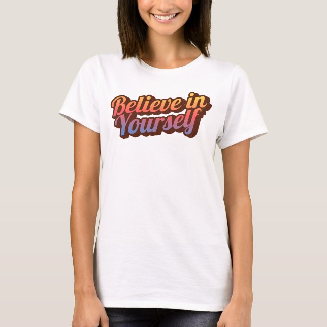 Camiseta Acredite em si mesmo (Frente)