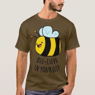 Camiseta Acredite Em Si Mesmo, Bonita Bebida Engraçada.