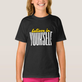 Camiseta Acredite em si mesmo citações motivacionais da tip
