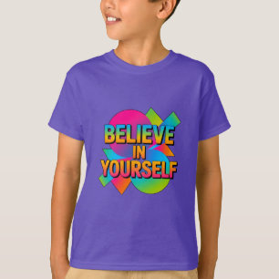 Camiseta Acredite em si mesmo   Crianças Inspiradoras"