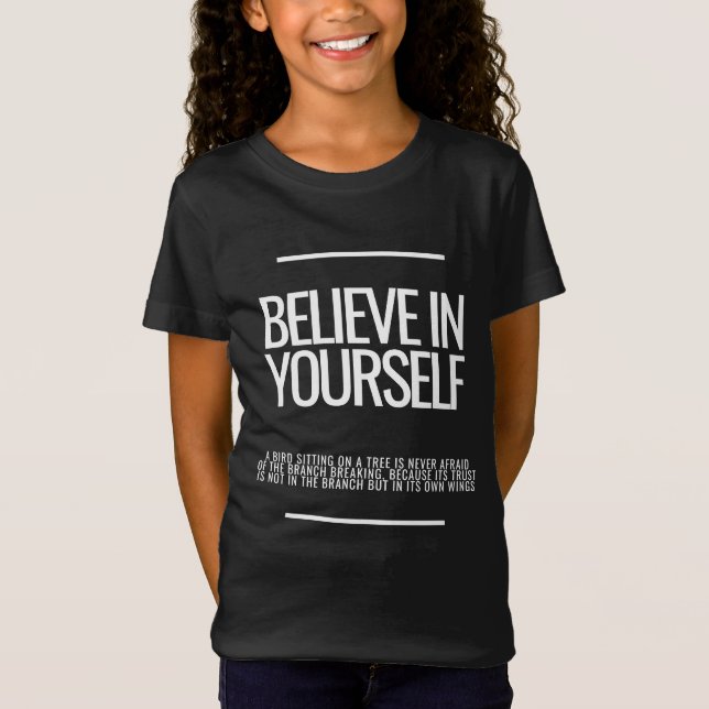 Camiseta Acredite em si mesmo Crianças Motivacionais T-Shir (Frente)