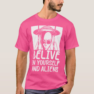 Camiseta Acredite Em Si Mesmo E Aliens Do Rapto De Alieníge