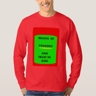 Camiseta Acredite Em Si Mesmo E Deus T-Shirt