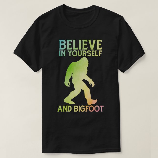 Camiseta Acredite em si mesmo e em Bigfoot (Frente do Design)