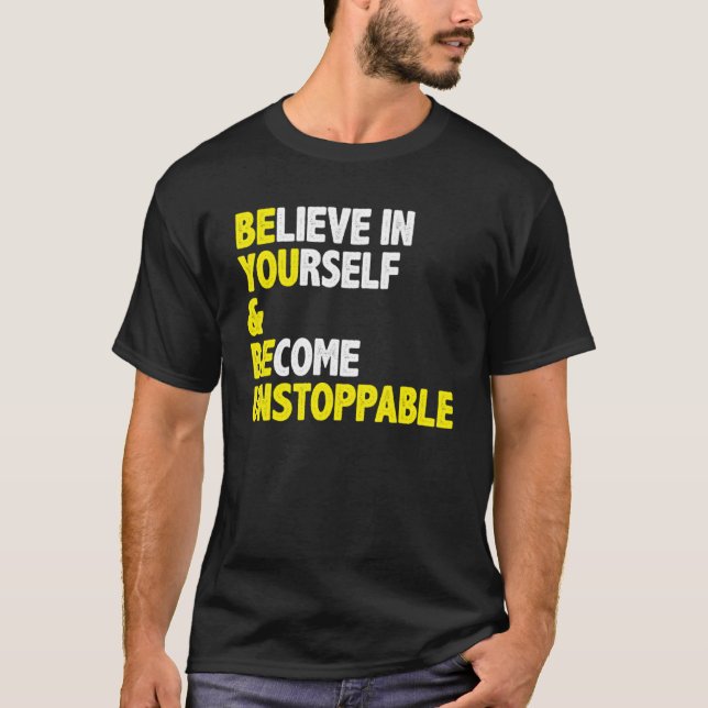 Camiseta Acredite em si mesmo e na citação positiva (Frente)