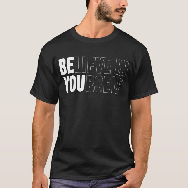 Camiseta Acredite em si mesmo inspiração de citação motivac (Frente)