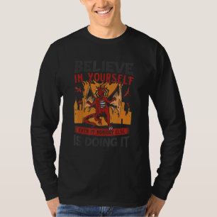 Camiseta Acredite em si mesmo motivador dizendo dragão