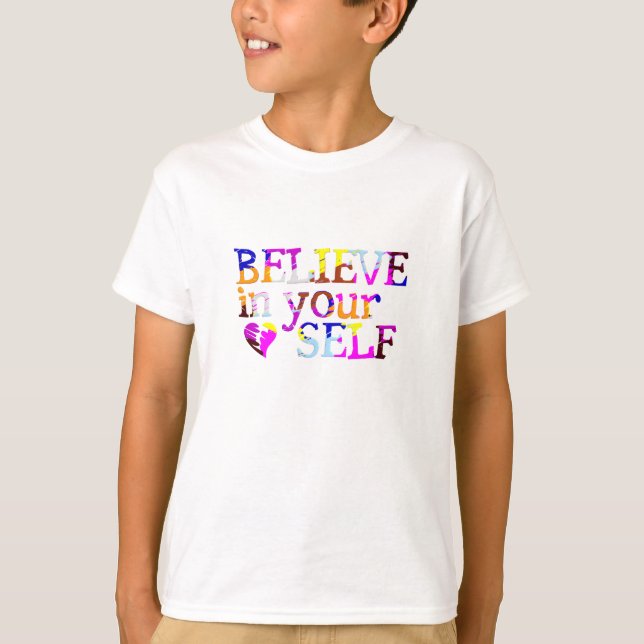 Camiseta Acredite em si mesmo para as crianças (Frente)