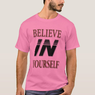Camiseta Acredite em si mesmo T-Shirt