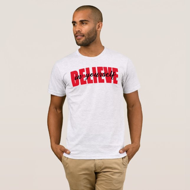 Camiseta Acredite em si mesmo, T-Shirt (Frente Completa)