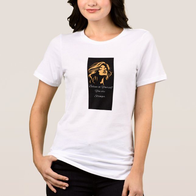 Camiseta Acredite em si mesmo você é mais forte (Frente)