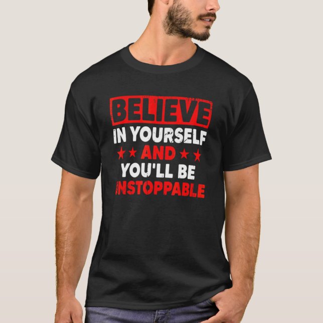 Camiseta Acredite em si mesmo, você será um crescimento sem (Frente)
