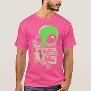 Camiseta Acredite Em Sua Engraçada Alienígena De Livro