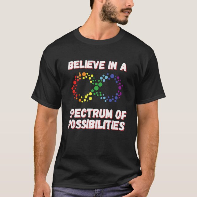 Camiseta Acredite Em Um Espectro De Possibilidades (Frente)