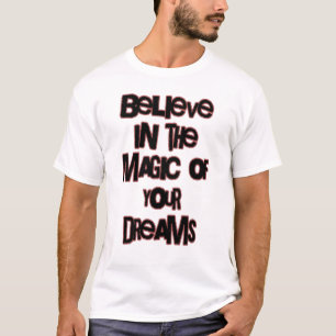 Camiseta Acredite na magia dos seus sonhos