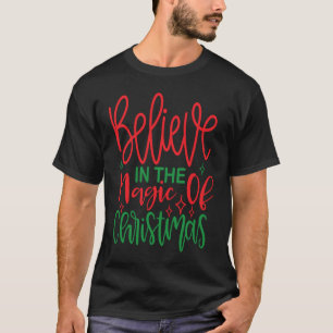 Camiseta Acredite Na Mágica Do Natal