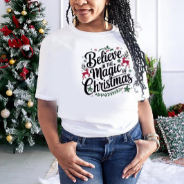Camiseta Acredite na Mágica do Natal