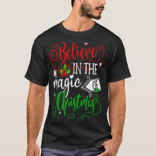 Camiseta Acredite Na Mágica Do Natal Feliz Xmas Inspi