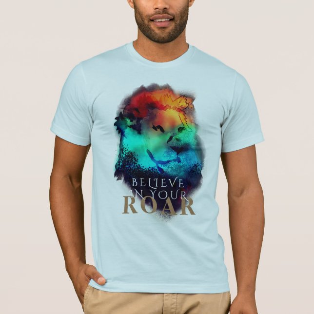 Camiseta Acredite na sua pintura de Leão de Aquarela Roar (Frente)
