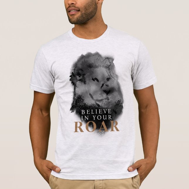 Camiseta Acredite na sua pintura de Leão de Aquarela Roar T (Frente)